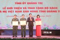 Giới thiệu và trao tặng bộ sách về 2.833 Bà mẹ Việt Nam Anh hùng tỉnh Quảng Trị