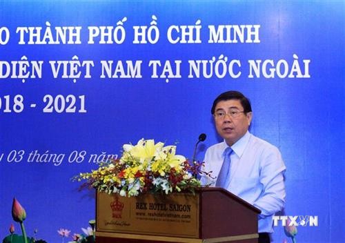 Thành phố Hồ Chí Minh luôn đồng hành với các cơ quan đại diện Việt Nam ở nước ngoài