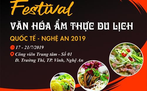Festival Văn hóa ẩm thực du lịch quốc tế - Nghệ An diễn ra từ ngày 17-21/7