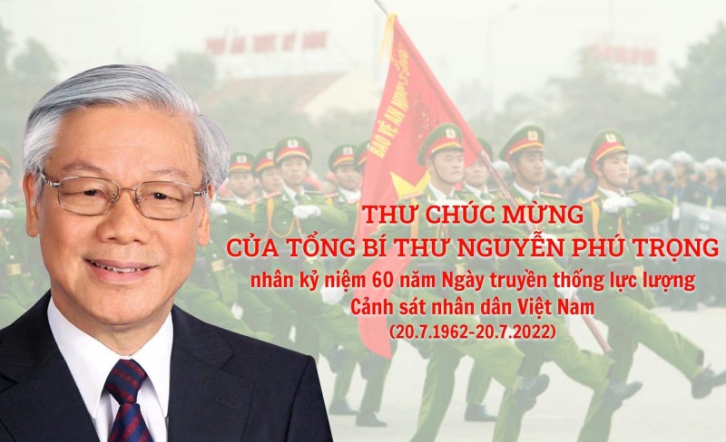 Thư chúc mừng của Tổng Bí thư Nguyễn Phú Trọng nhân dịp kỷ niệm 60 năm Ngày Truyền thống của lực lượng Cảnh sát nhân dân Việt Nam